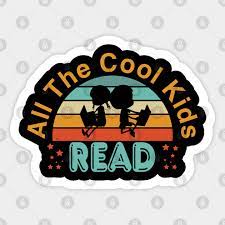 All The Cool Kids Read - Book Reading - Sticker | TeePublic